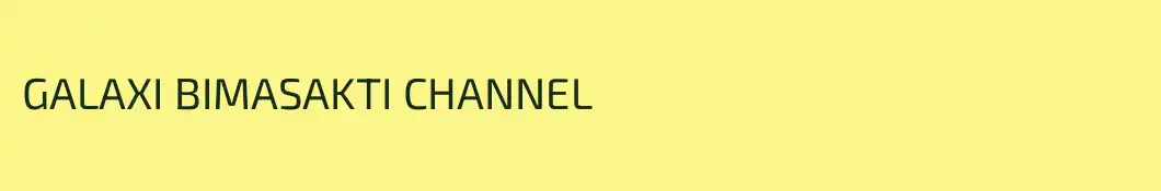 GALAXI BIMASAKTI CHANNEL